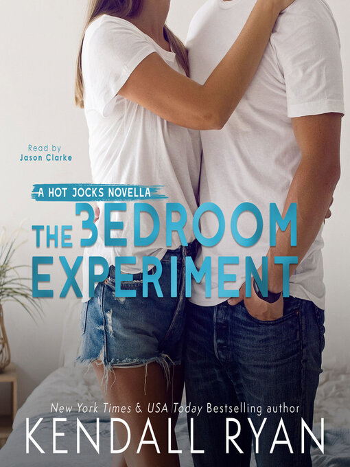 Title details for The Bedroom Experiment by Kendall Ryan - Available